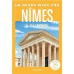 Nimes et environs guide un grand week end